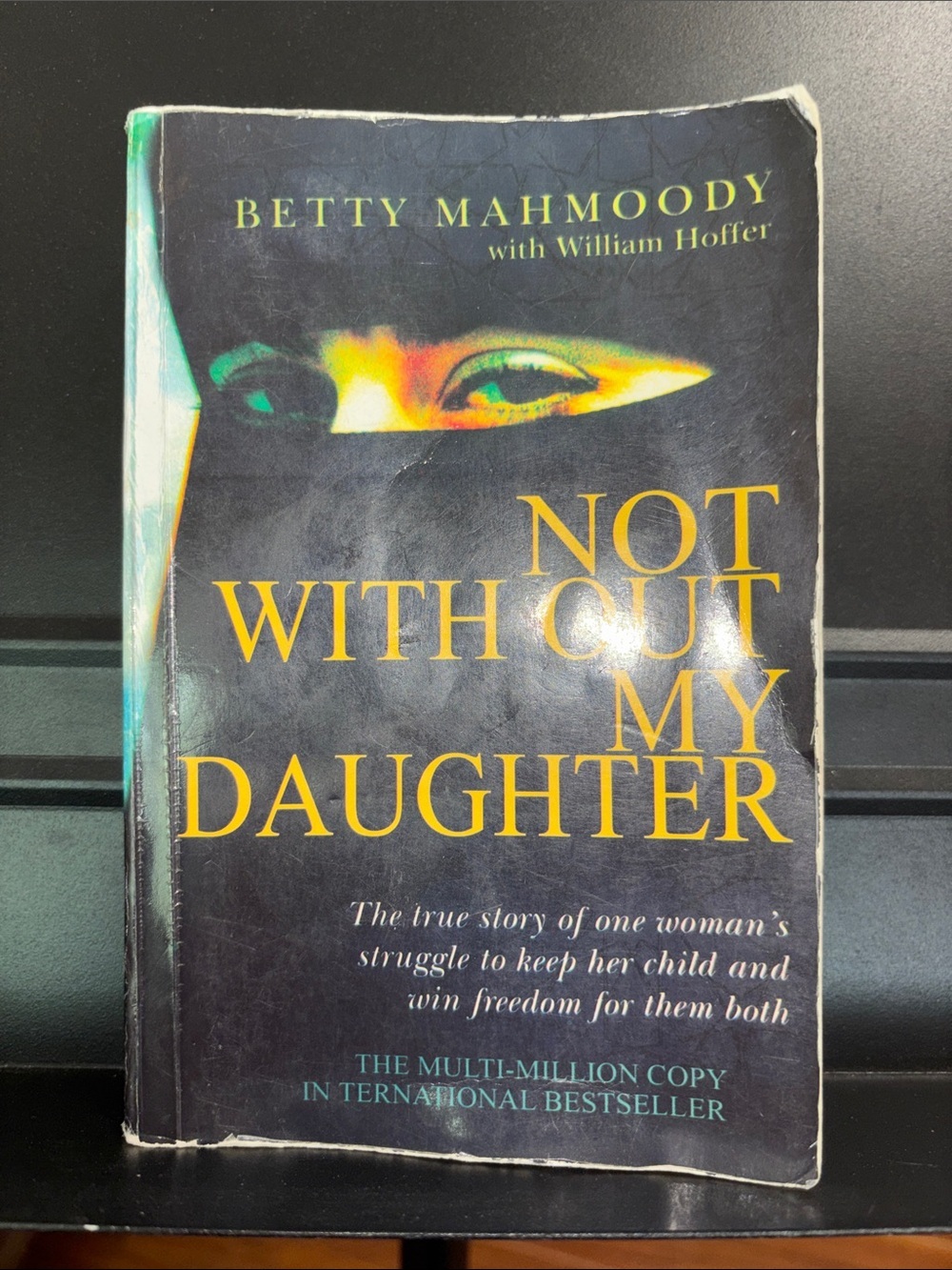 📚 Not Without My Daughter by Betty Mahmoody
